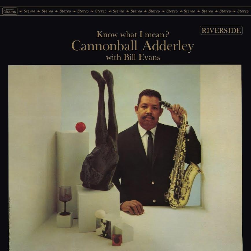 Cannonball Adderley with Bill Evans - Know What I Mean?