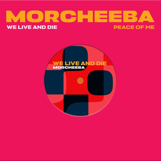 Morcheeba - We live and die / Peace of me (RSD2025)