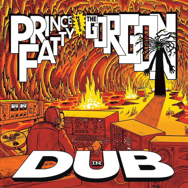 Prince Fatty - Meets The Gorgon - In Dub
