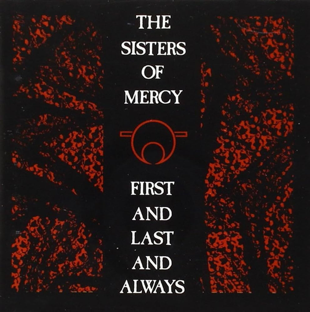 Sisters Of Mercy - First And Last And Always (40th Anniversary Edition)