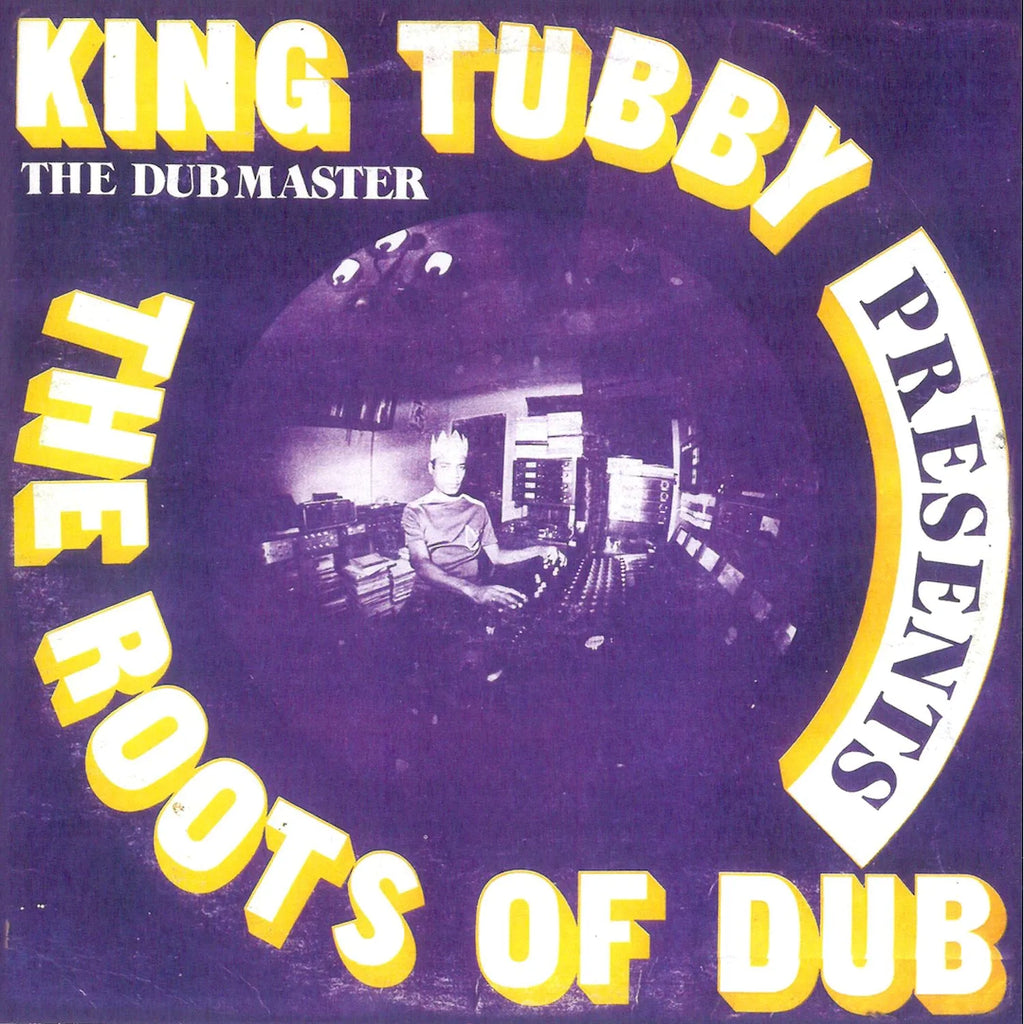 King Tubby - The Roots of Dub