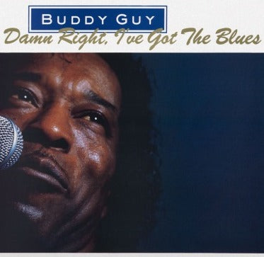 Buddy Guy - Damn Right I've Got The Blues