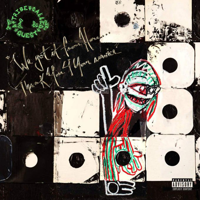 Tribe Called Quest, A - We Got it From Here...Thank You For Your Service