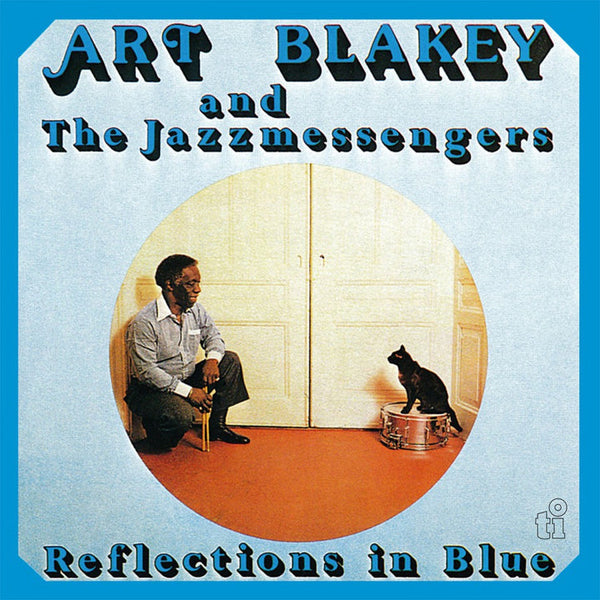 Art Blakey - Reflections in Blue