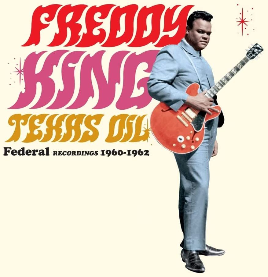 Freddie King -Texas Oil