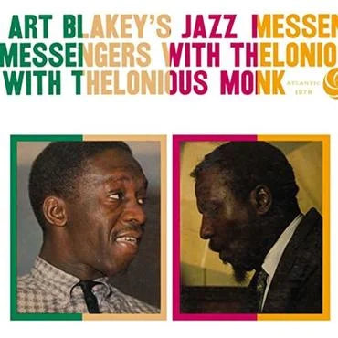 Art Blakey’s Jazz Messengers - With Thelonious Monk