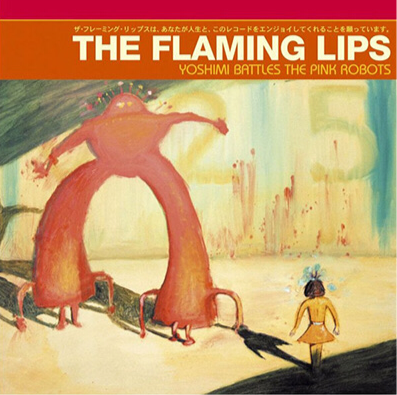 Flaming Lips, The - Yoshimi Battles The Pink Robots