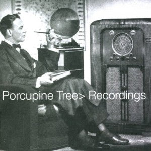 Porcupine Tree - Recordings
