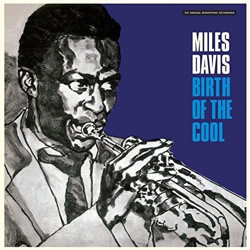 Miles Davis - Birth Of The Cool