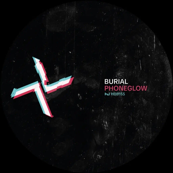 Burial - Phoneglow/Eyes Go Blank