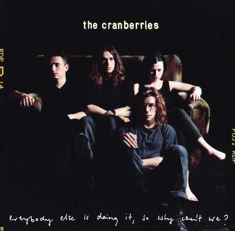 Cranberries, The - EVERYBODY ELSE IS DOING IT, SO WHY CAN’T WE (NAD2023 Edition)