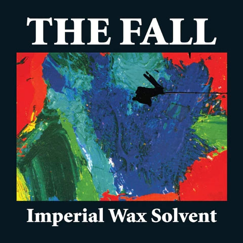 Fall, The - Imperial Wax Solvent
