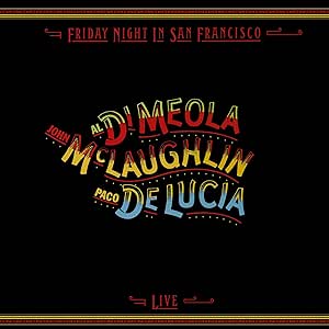 McLaughlin, Meola, Lucia - Friday Night In San Francisco