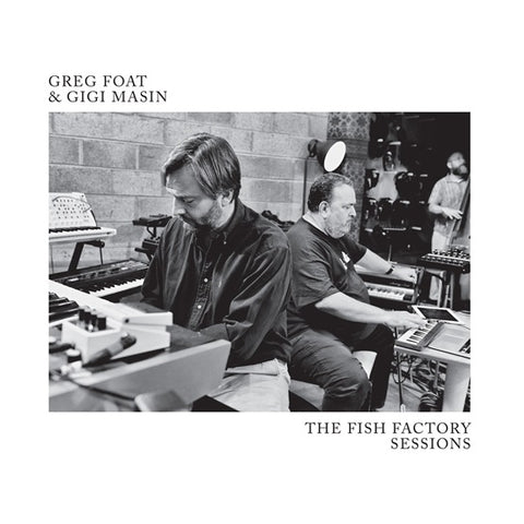 Greg Foat & Gigi Masin - The Fish Factory Sessions (RSD24)