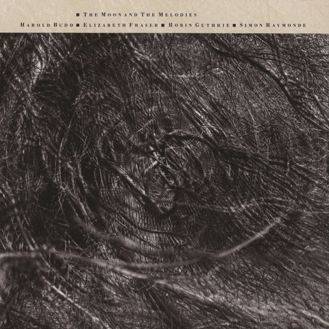 Cocteau Twins & Harold Budd - The Moon and the Melodies