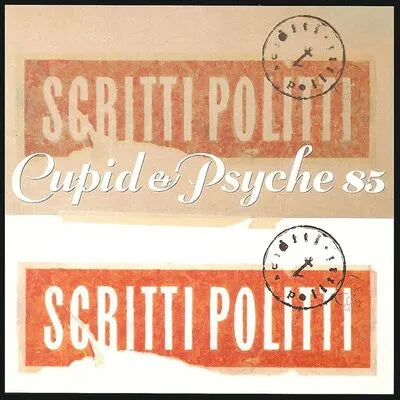 Scritti Politti - Cupid & Psyche 85 (Deluxe Edition)