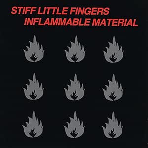 Stiff Little Fingers -  Inflammable Material (2025 Remaster)