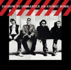 U2 - How To Dismantle An Atomic Bomb (20th Anniversary)