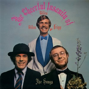 Giles, Giles & Fripp - The Cheerful Insanity of Giles, Giles & Fripp (2025 Reissue)