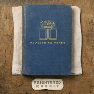 Frightened Rabbit - Pedestrian Verse