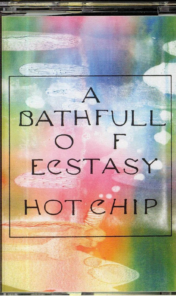 Hot Chip - A Bath Full Of Ecstasy (Cassette Edition)