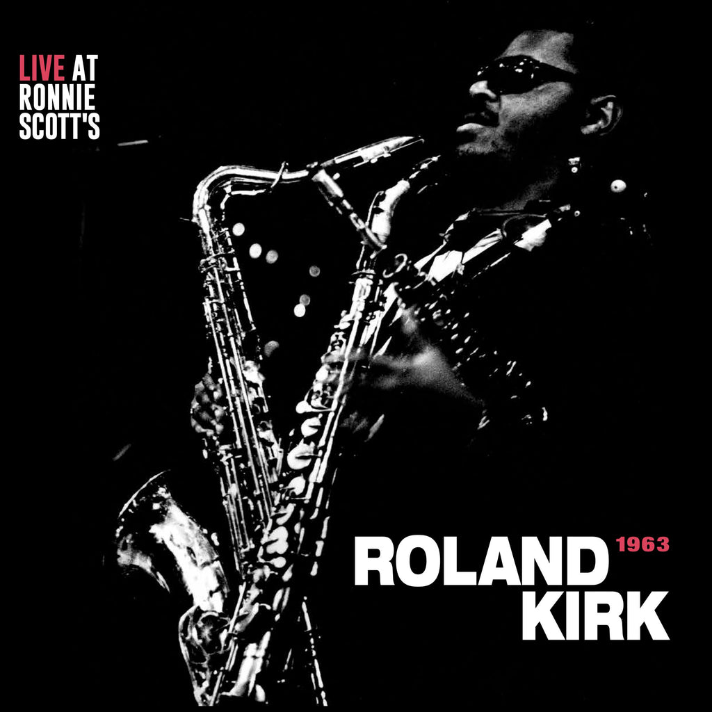 Roland Kirk - Live at Ronnie Scott’s, London 1963 (RSD21)
