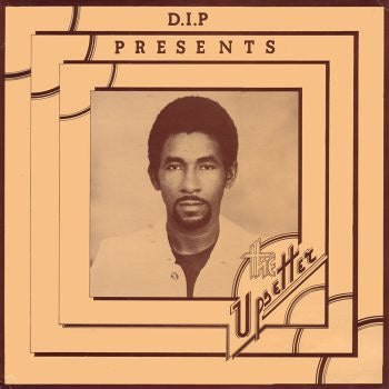 D.I.P Presents - The Upsetter