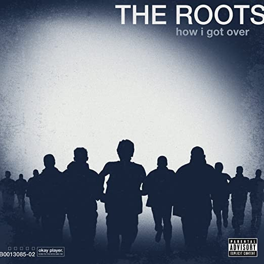 The Roots - How I got Over It