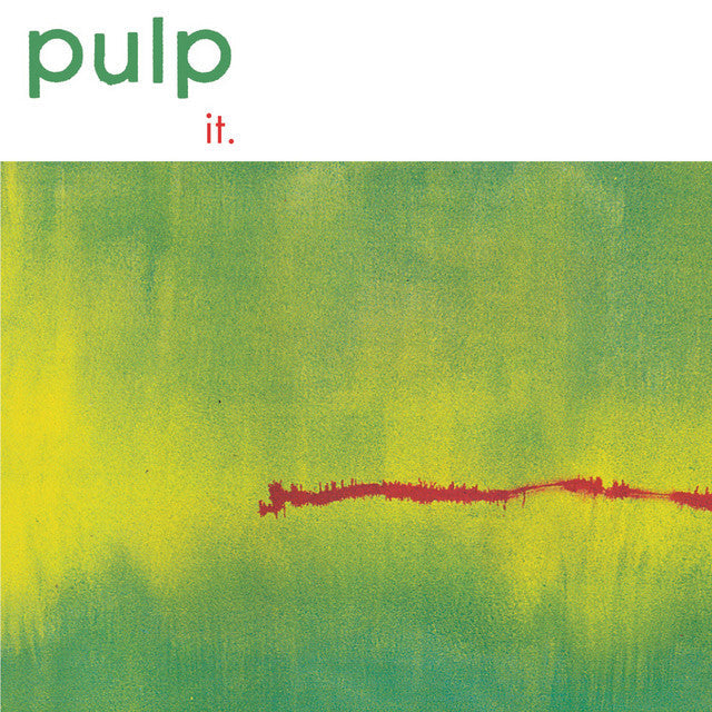 Pulp - It (2022 Remaster)