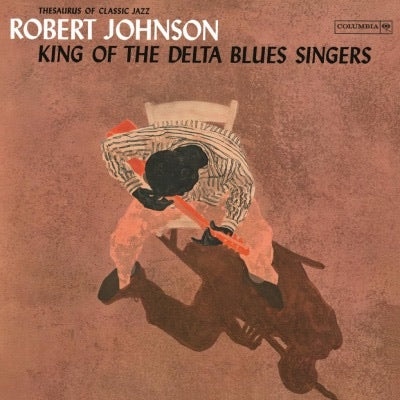 Robert Johnson - King of the Delta Blues Singers (Deluxe edition)