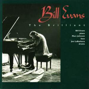 Bill Evans - The Brilliant