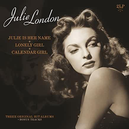 Julie London - Julie is her Name, Lonely Girl, Calendar Girl