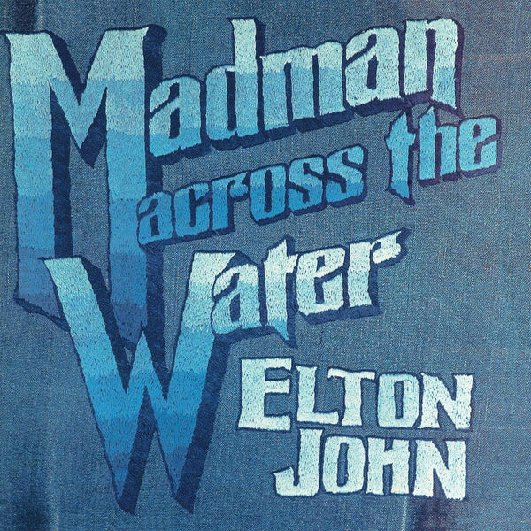 Elton John - Madman Across The Water (50th Anniversary Edition)