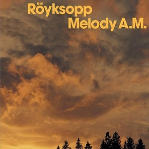 Royksopp - Melody A.M. (20th Anniversary Edition)