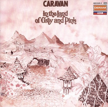 Caravan - The Land of Grey and Pink