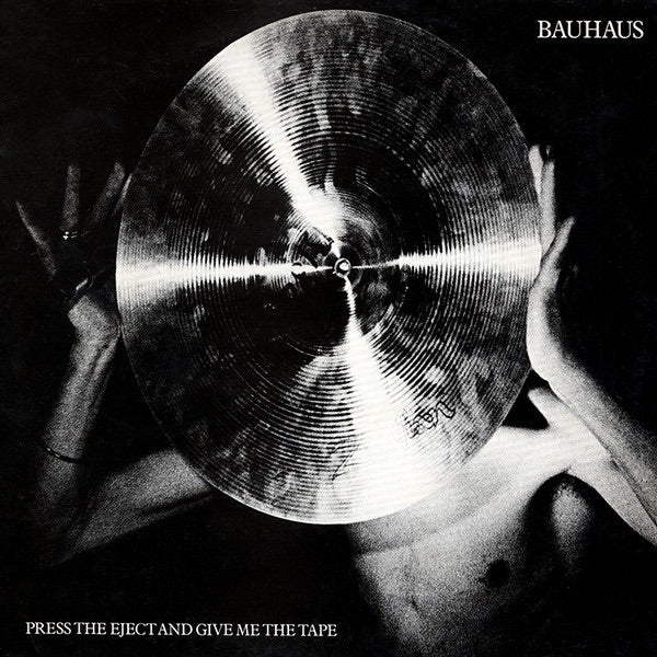 Bauhaus - Press Eject and Give Me The Tape (White Vinyl Edition)
