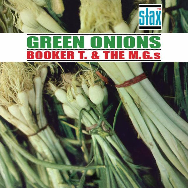 Booker T. & The MG’s - Green Onions (60th Anniversary Edition)