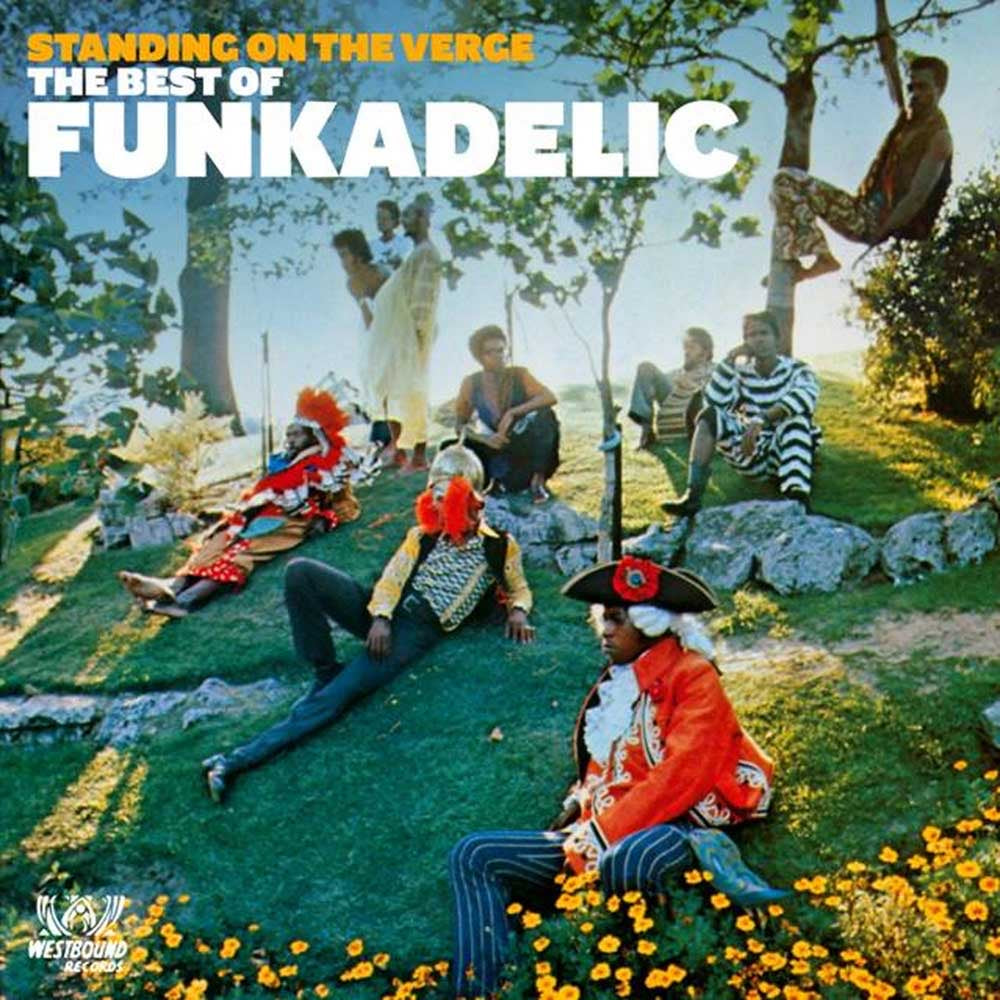 Funkadelic - Standing on the verge - The Best of Funkadelic
