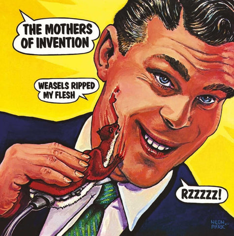 Frank Zappa & The Mother’s of Invention - Weasels Ripped My Flesh