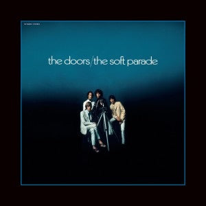 Doors, The - The Soft Parade (50th Anniversary Edition)