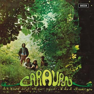 Caravan - If I Could Do It All Over Again I'd Do It All Over you