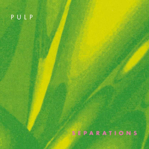 Pulp - Separations (Remastered & Expanded)