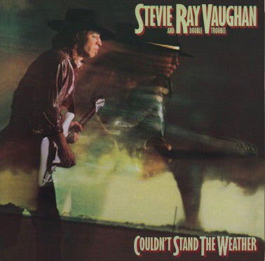 Stevie Ray Vaughan - Couldn’t Stand The Weather