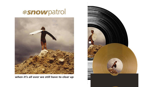 Snow Patrol - When It’s All Over w We Still Have To Clear Up (Ltd LP +Gold 7”)
