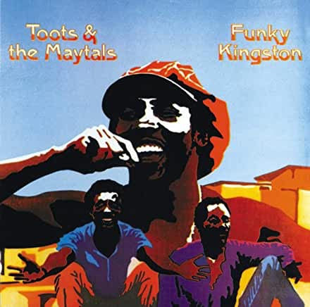Toots and The Maytals - Funky Kingston