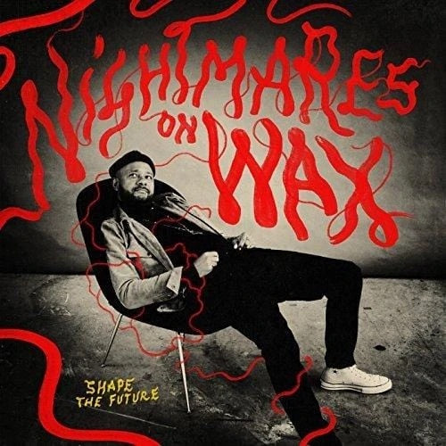Nightmares on Wax - Shape Of The Future