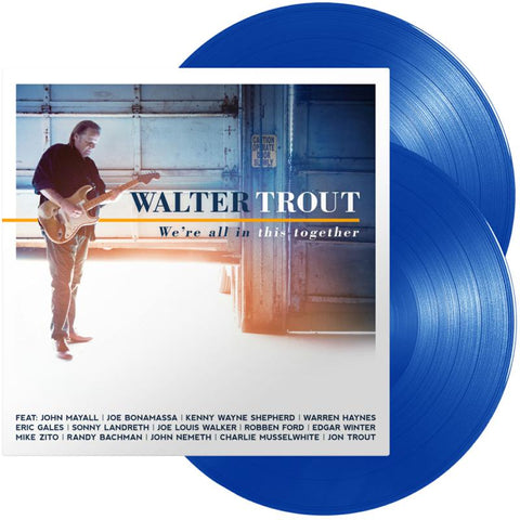 Walter Trout - We’re All In This Together (Blue Vinyl)
