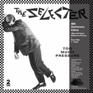Selecter, The - Too Much Pressure (40th Anniversary Edition)