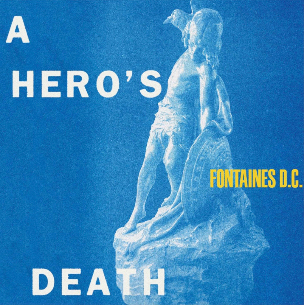 Fontaines D.C - A Hero’s Death (LRS2)