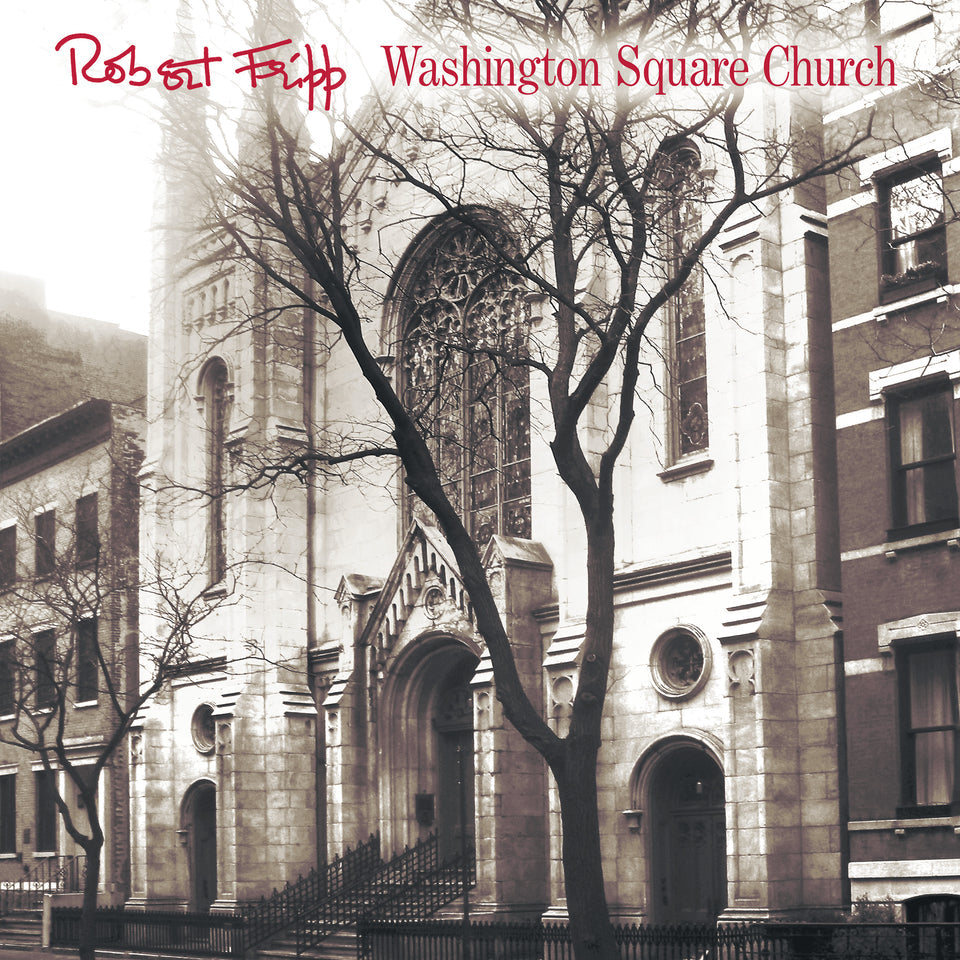 Robert Fripp - Washington Square Church